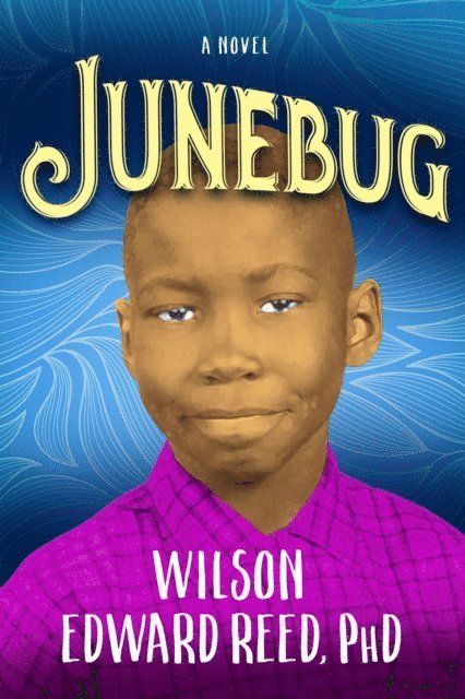 Wilson Edward Reed - Junebug, E-bok. Tillgänglighet: Lägg i varukorg