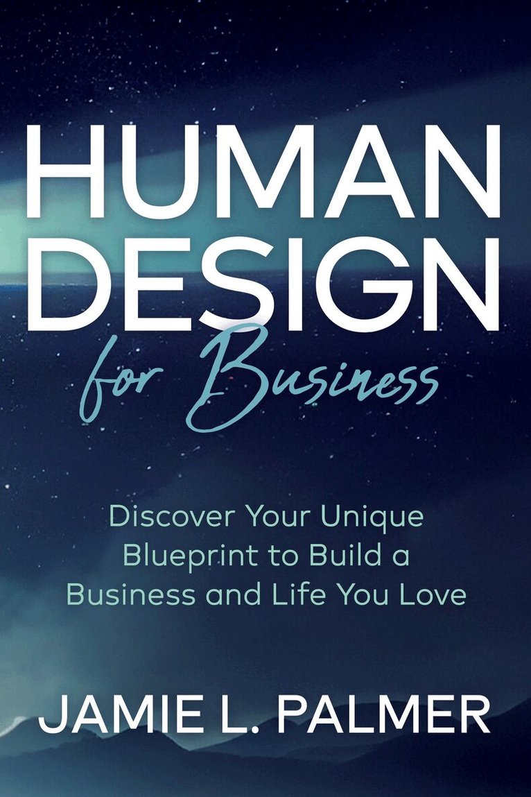 Jamie L. Palmer - Human Design For Business, Häftad