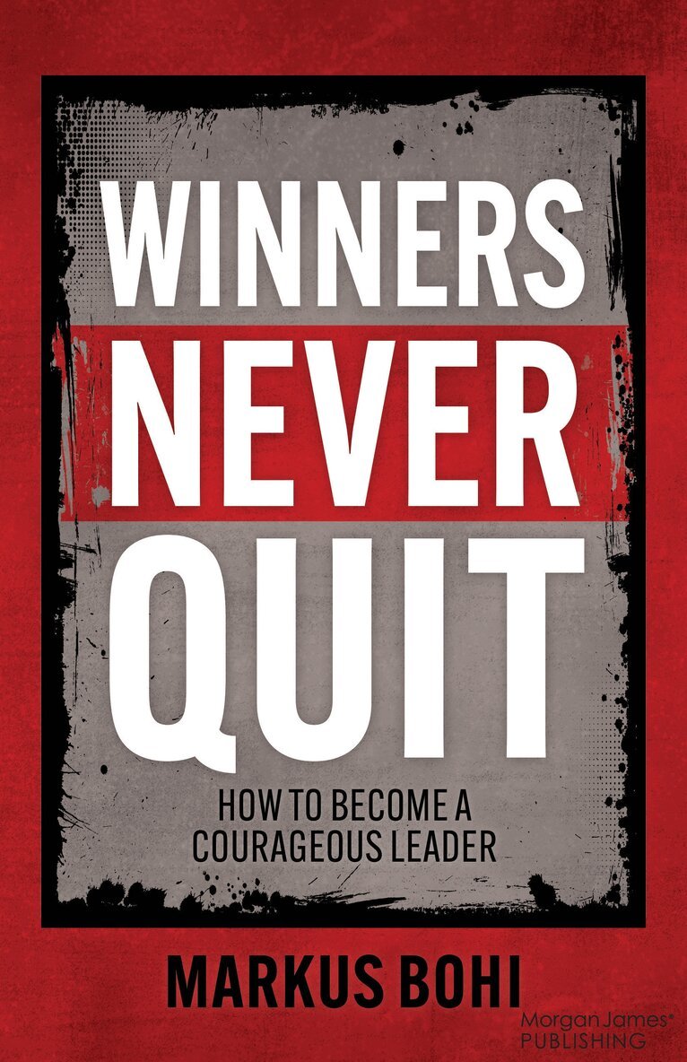 Markus Bohi - Winners Never Quit, Häftad. Tillgänglighet: Lägg i varukorg