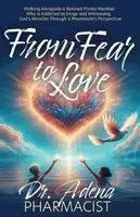 From Fear to Love