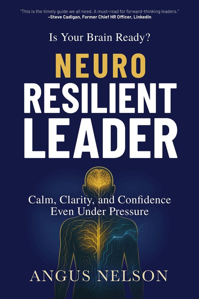 Angus Nelson - Neuro Resilient Leader, Häftad. Tillgänglighet: Lägg i varukorg