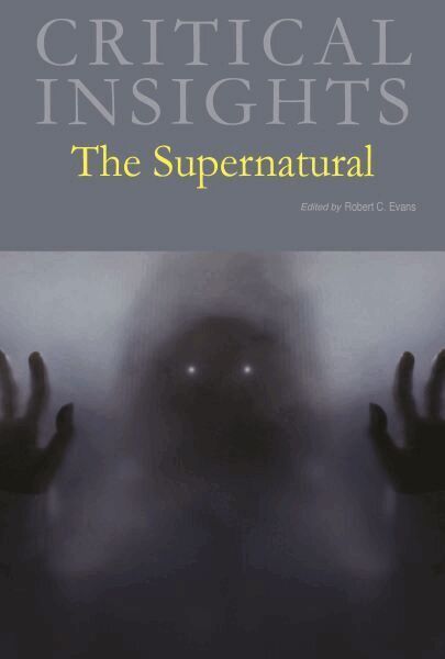 Critical Insights: the Supernatural
