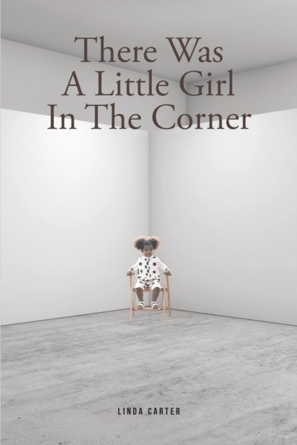 Linda Carter - There Was A Little Girl In The Corner, E-bok