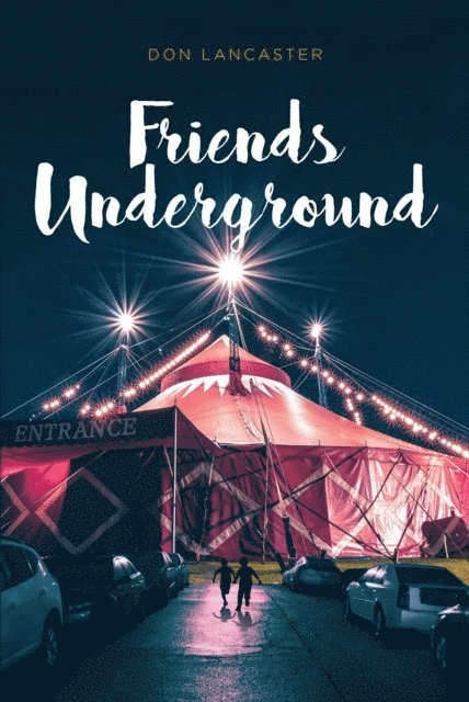 Don Lancaster - Friends Underground, E-bok