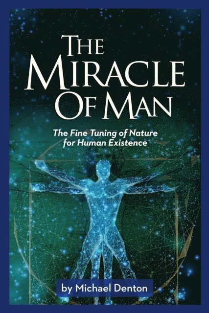 Michael Denton - Miracle of Man, E-bok