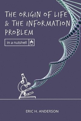 Eric H Anderson - Origin of Life and the Information Problem, Häftad