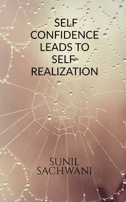Sunil Sachwani - Self-Confidence Leads to Self Realisation, Häftad. Tillgänglighet: Lägg i varukorg