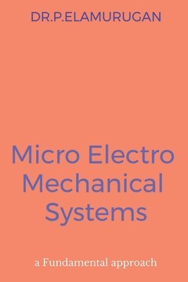 P Elamurugan - Micro Electro Mechanical Systems, Häftad
