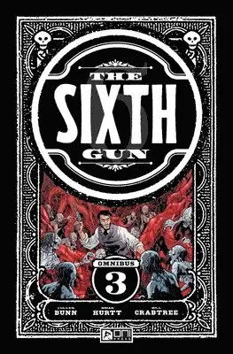 Sixth Gun Omnibus Vol. 3 by Cullen Bunn