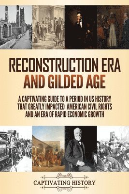 Reconstruction Era and Gilded Age