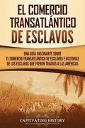 El Comercio Transatlantico de Esclavos