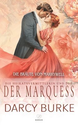 Darcy Burke - Heiratsvermittlerin und der Marquess, Häftad