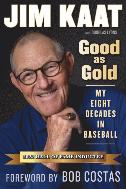 Douglas B. Lyons, Jim Kaat - Jim Kaat: Good As Gold, E-bok