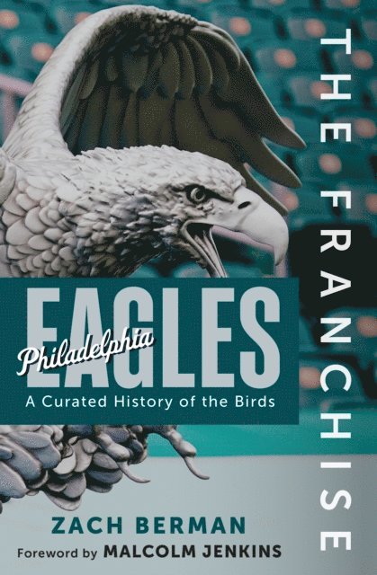 Zach Berman - Franchise: Philadelphia Eagles, E-bok
