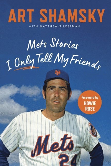 Art Shamsky - Mets Stories I Only Tell My Friends, E-bok