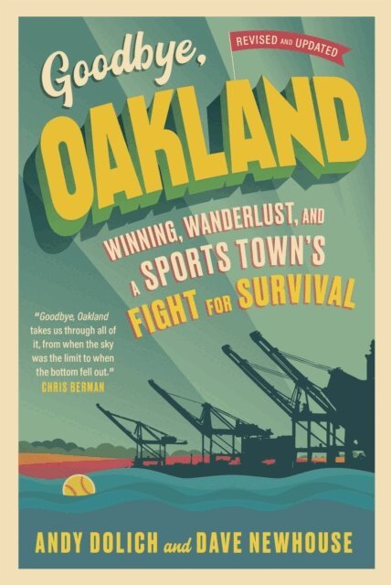 Andy Dolich, Dave Newhouse - Goodbye, Oakland, E-bok. Tillgänglighet: Lägg i varukorg
