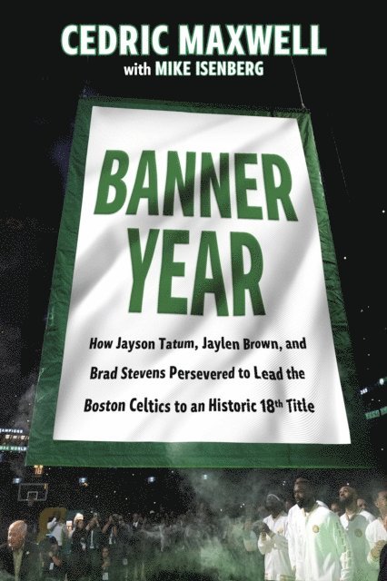 Mike Isenberg, Cedric Maxwell - Banner Year, E-bok