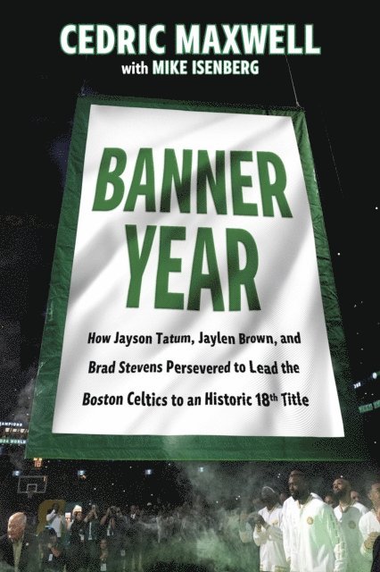 Mike Isenberg, Cedric Maxwell - Banner Year, E-bok