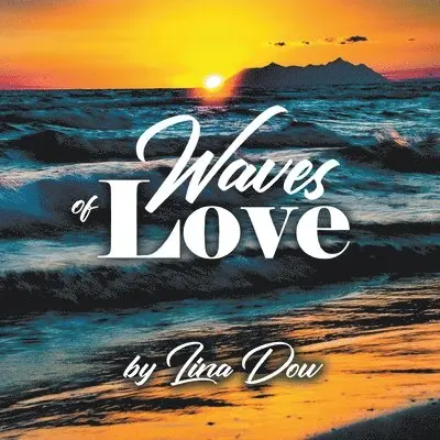 Lina Dow - Waves of Love, Häftad. Tillgänglighet: Lägg i varukorg