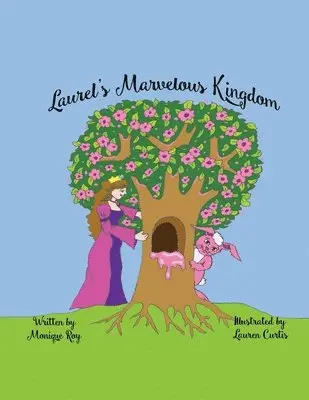 Monique Roy - Laurel's Marvelous Kingdom, Häftad. Tillgänglighet: Lägg i varukorg