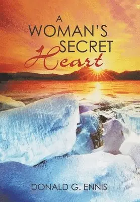 Donald G Ennis - Woman's Secret Heart, Inbunden. Tillgänglighet: Lägg i varukorg