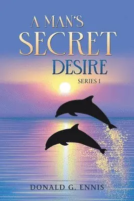 Donald G Ennis - Man's Secret Desire, Häftad. Tillgänglighet: Lägg i varukorg