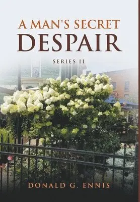 Donald G Ennis - Man's Secret Despair, Inbunden. Tillgänglighet: Lägg i varukorg
