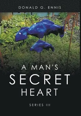 Donald G Ennis - Man's Secret Heart, Inbunden. Tillgänglighet: Lägg i varukorg
