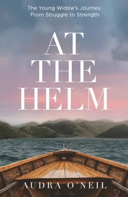 Audra O'Neil - At the Helm, E-bok. Tillgänglighet: Lägg i varukorg