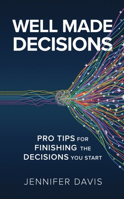 Jennifer Davis - Well Made Decisions, E-bok