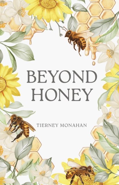 Tierney Monahan - Beyond Honey, E-bok