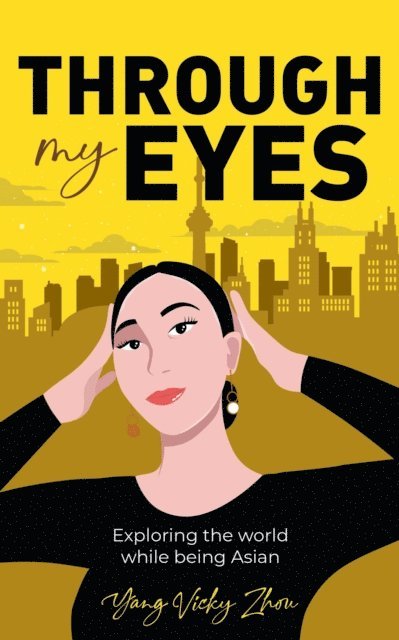 Yang Zhou - Through My Eyes, E-bok