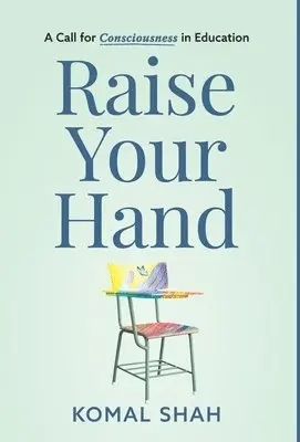 Komal Shah - Raise Your Hand!, Inbunden. Tillgänglighet: Tillfälligt slut