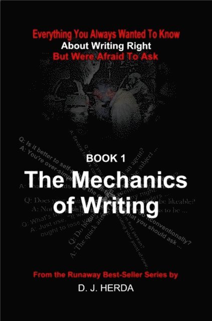 D. J. Herda - Everything You Always Wanted To Know about the Mechanics of Writing Right, E-bok
