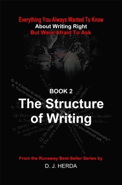 D. J. Herda - Everything You Always Wanted To Know about Writing Right: The Structure of Writing, E-bok. Tillgänglighet: Lägg i varukorg