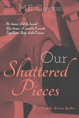 M. E. Clayton - Our Shattered Pieces, Häftad. Tillgänglighet: Lägg i varukorg