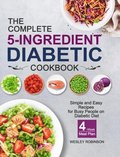 The Complete 5-Ingredient Diabetic Cookbook
