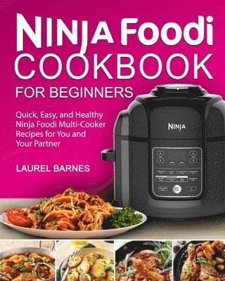 Laurel Barnes - Ninja Foodi Cookbook for Beginners, Häftad
