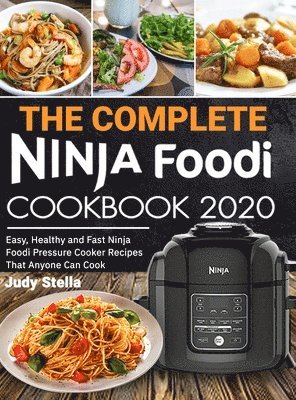 Judy Stella - Complete Ninja Foodi Cookbook 2020, Inbunden