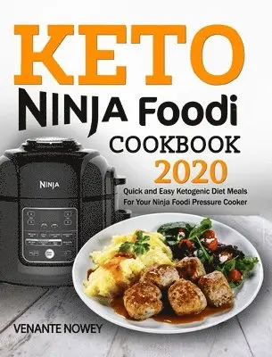 Venante Nowey - Keto Ninja Foodi Cookbook 2020, Inbunden. Tillgänglighet: Tillfälligt slut