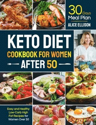 Alice Ellison - Keto Diet Cookbook for Women After 50, Häftad