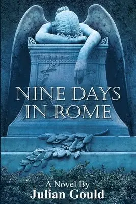 Julian Gould - Nine Days in Rome, Häftad. Tillgänglighet: Lägg i varukorg