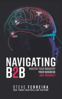 Steve Ferreira - Navigating B2B, Häftad. Tillgänglighet: Kommande