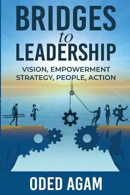 Oded Agam - Bridges to Leadership, Häftad. Tillgänglighet: Lägg i varukorg