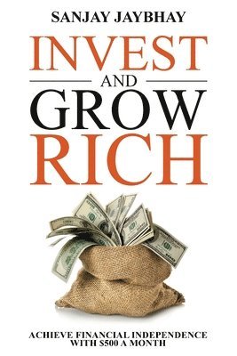 Sanjay Jaybhay - Invest and Grow Rich, Häftad
