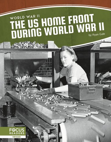 Ryan Gale - US Home Front During World War II, Inbunden