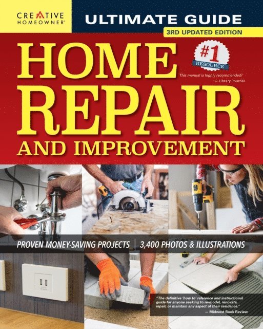 Editors of Creative Homeowner, Charles Byers - Ultimate Guide to Home Repair and Improvement, 3rd Updated Edition, E-bok