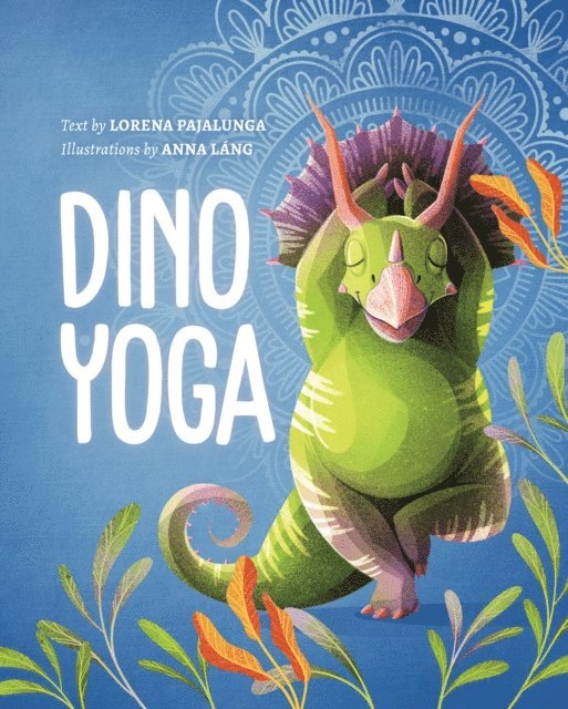 Lorena Pajalunga - Dino Yoga, E-bok