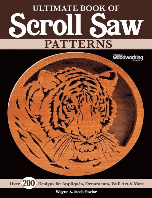 Jacob Fowler, Wayne Fowler - Ultimate Book of Scroll Saw Patterns, E-bok. Tillgänglighet: Lägg i varukorg