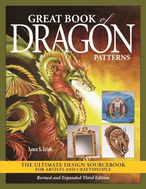 Lora S. Irish - Great Book of Dragon Patterns, Revised and Expanded Third Edition, E-bok
